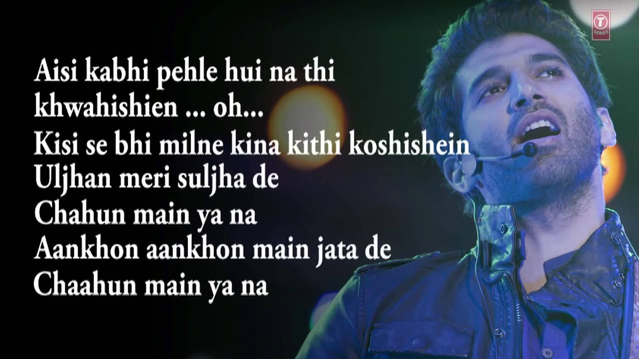 Download Chahun Main Ya Naa Aashiqui 2 Full Song With Lyrics - Aashiqui ...